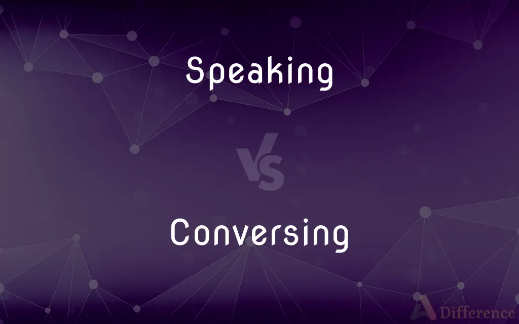 Speaking vs. Conversing — What's the Difference?