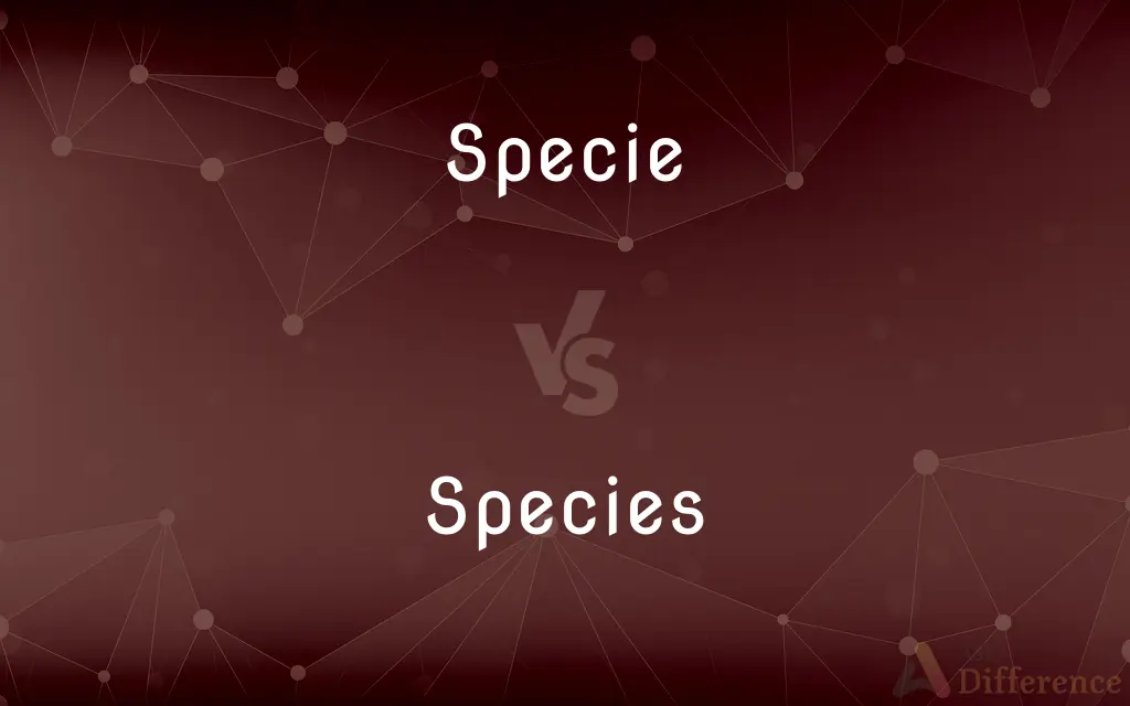 Specie vs. Species — What's the Difference?
