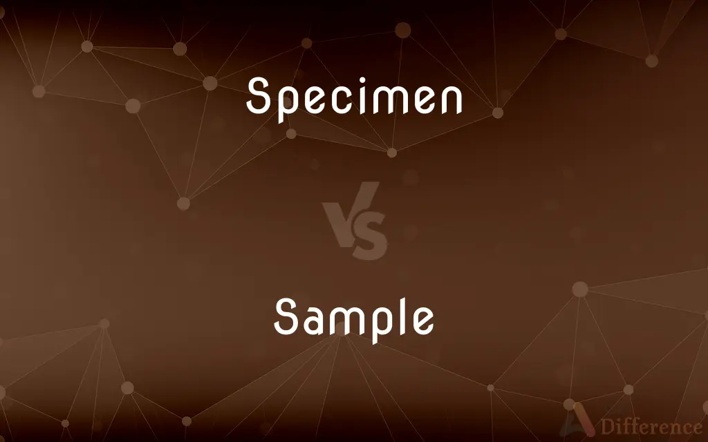 Specimen vs. Sample — What's the Difference?