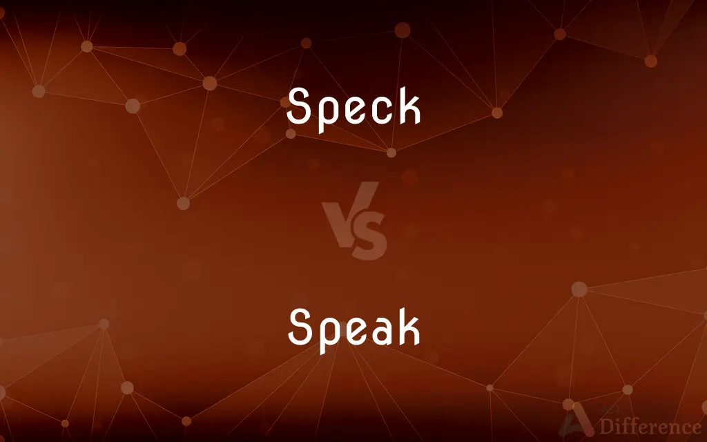 Speck vs. Speak — What's the Difference?
