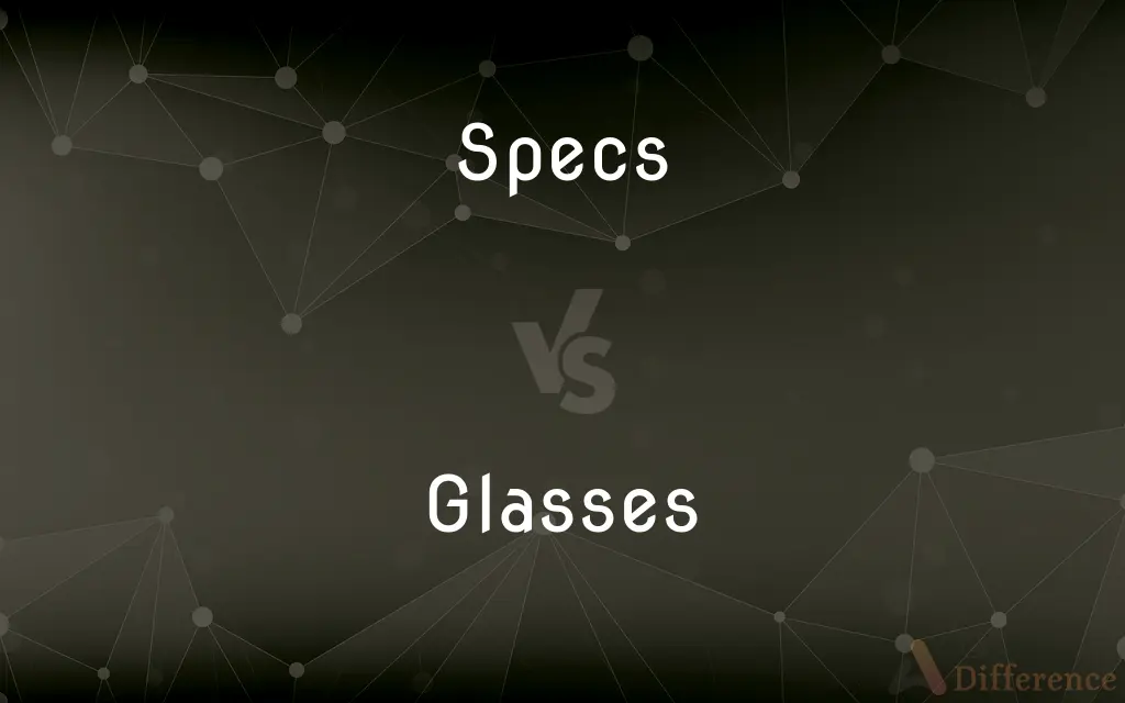 Specs vs. Glasses — What's the Difference?