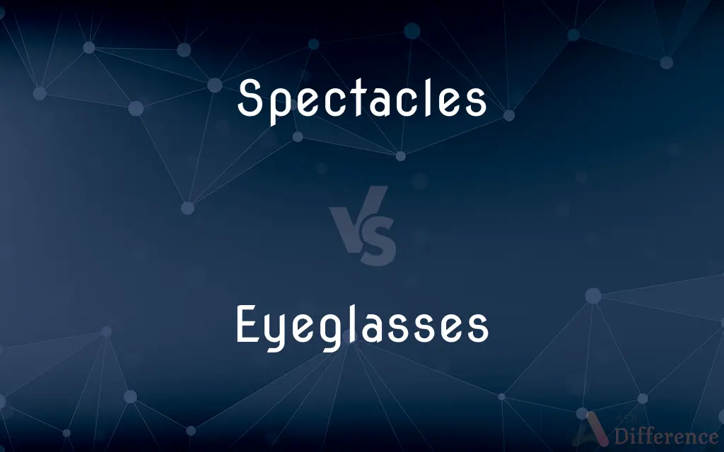 Spectacles vs. Eyeglasses — What's the Difference?