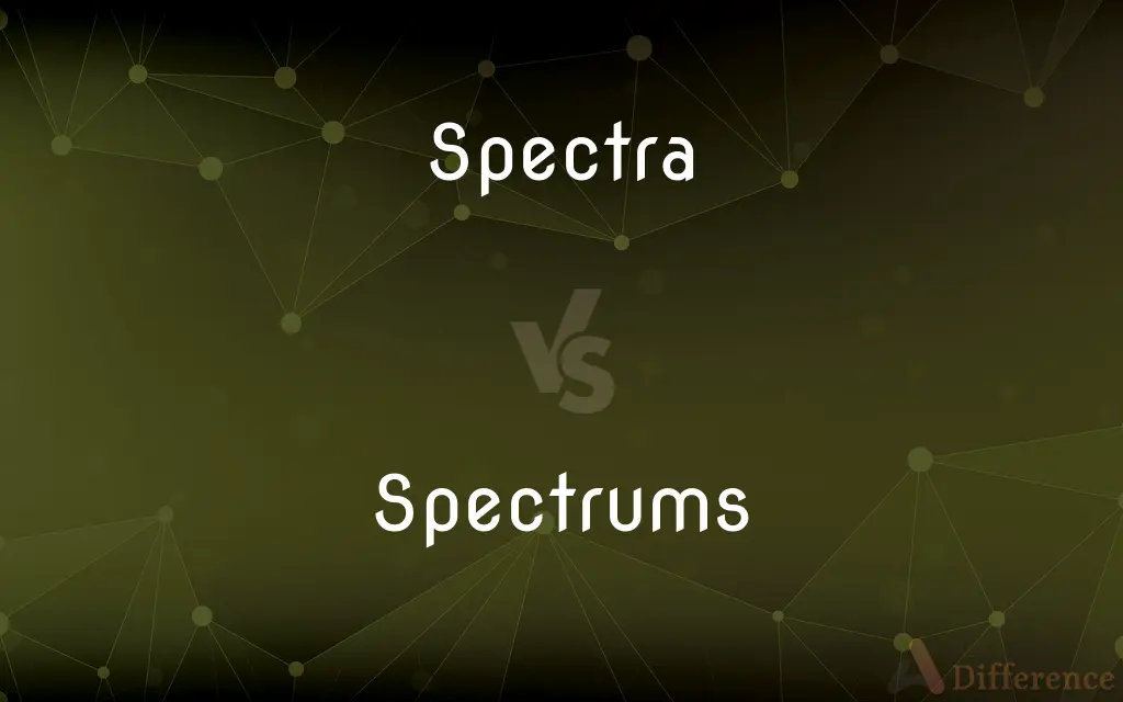 Spectra vs. Spectrums — What's the Difference?
