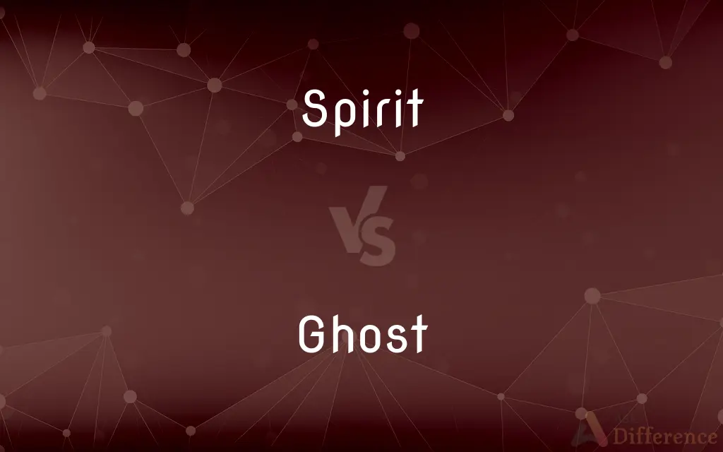 Spirit vs. Ghost — What's the Difference?