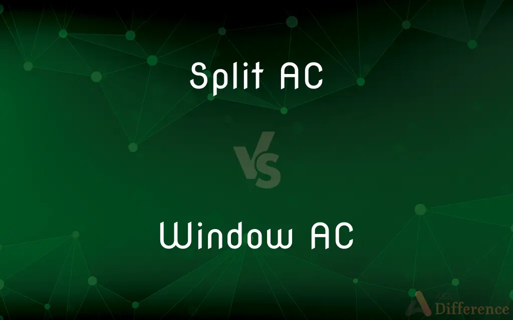 Split AC vs. Window AC — What's the Difference?