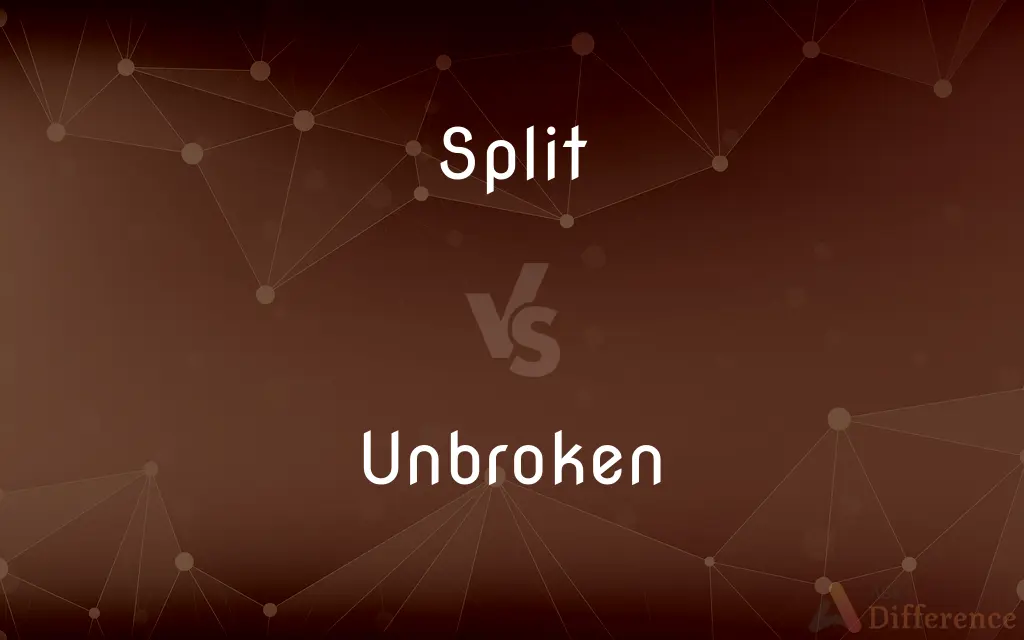 Split vs. Unbroken — What's the Difference?