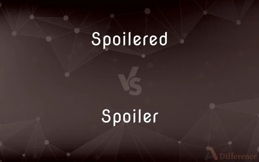 Spoilered vs. Spoiler — What's the Difference?