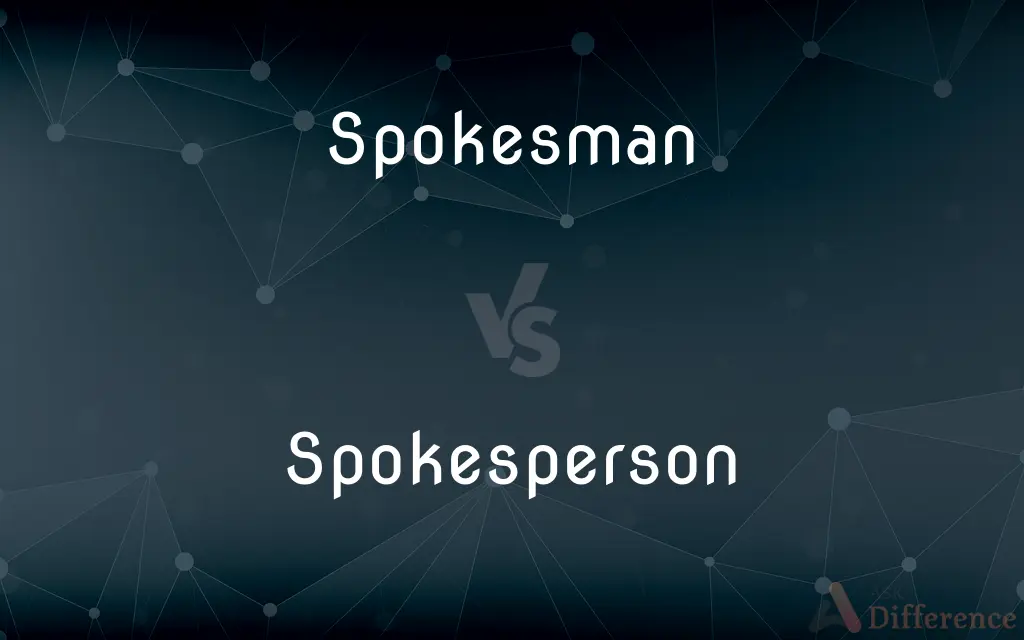 Spokesman vs. Spokesperson — What's the Difference?