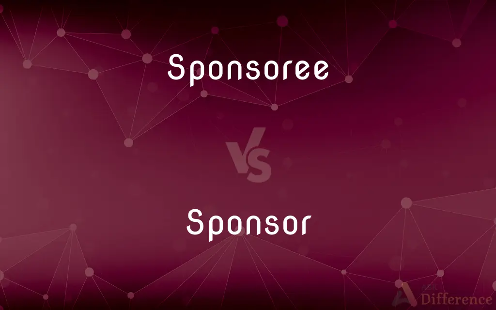 Sponsoree vs. Sponsor — What's the Difference?