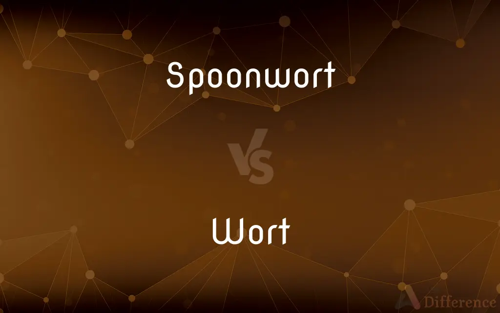Spoonwort vs. Wort — What's the Difference?