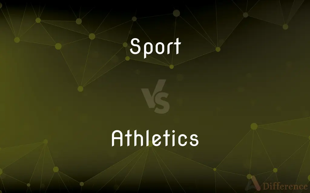 Sport vs. Athletics — What's the Difference?