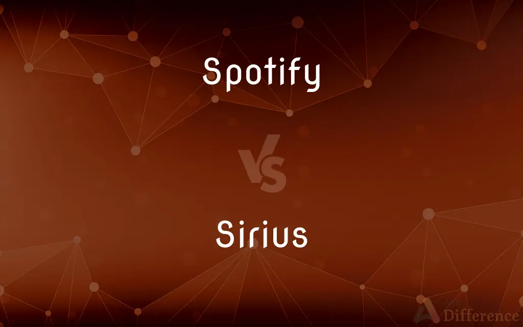Spotify vs. Sirius — What's the Difference?