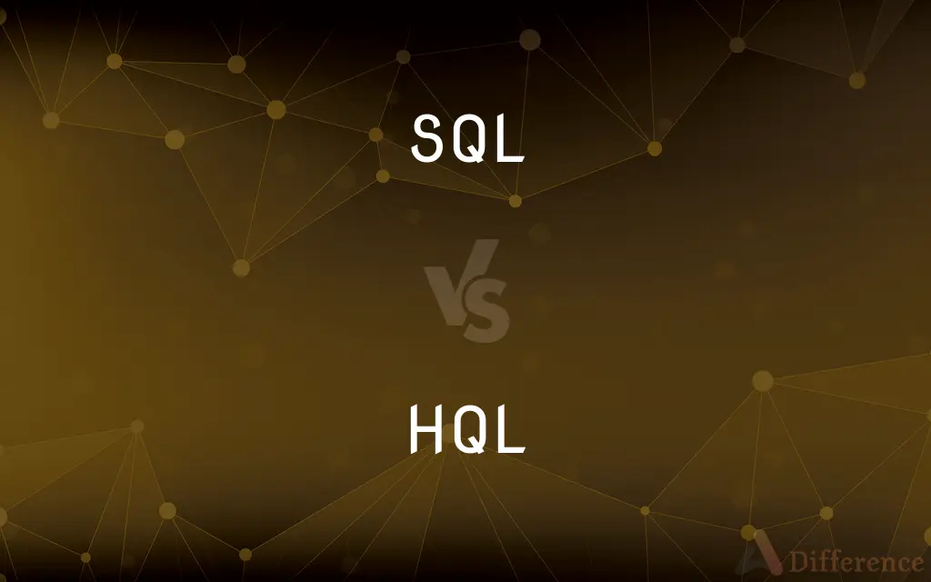 SQL vs. HQL — What's the Difference?