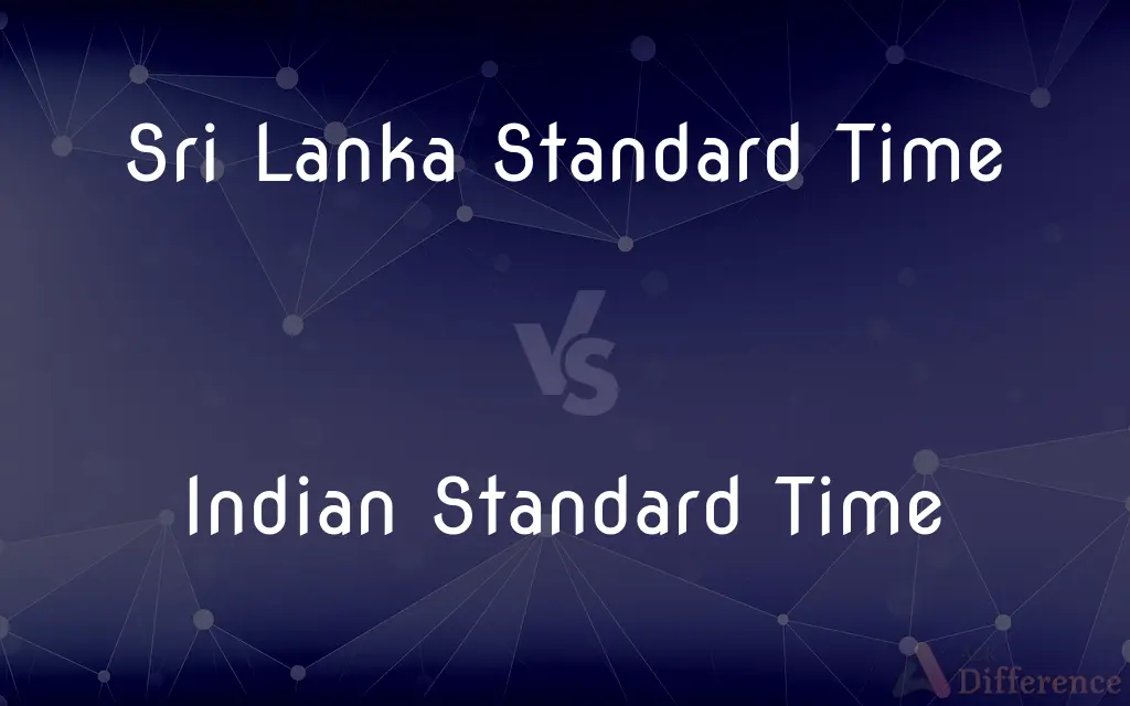 Sri Lanka Standard Time vs. Indian Standard Time — What's the Difference?
