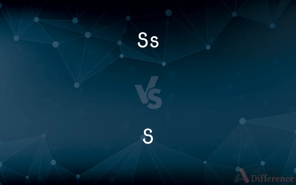 Ss vs. S — Which is Correct Spelling?