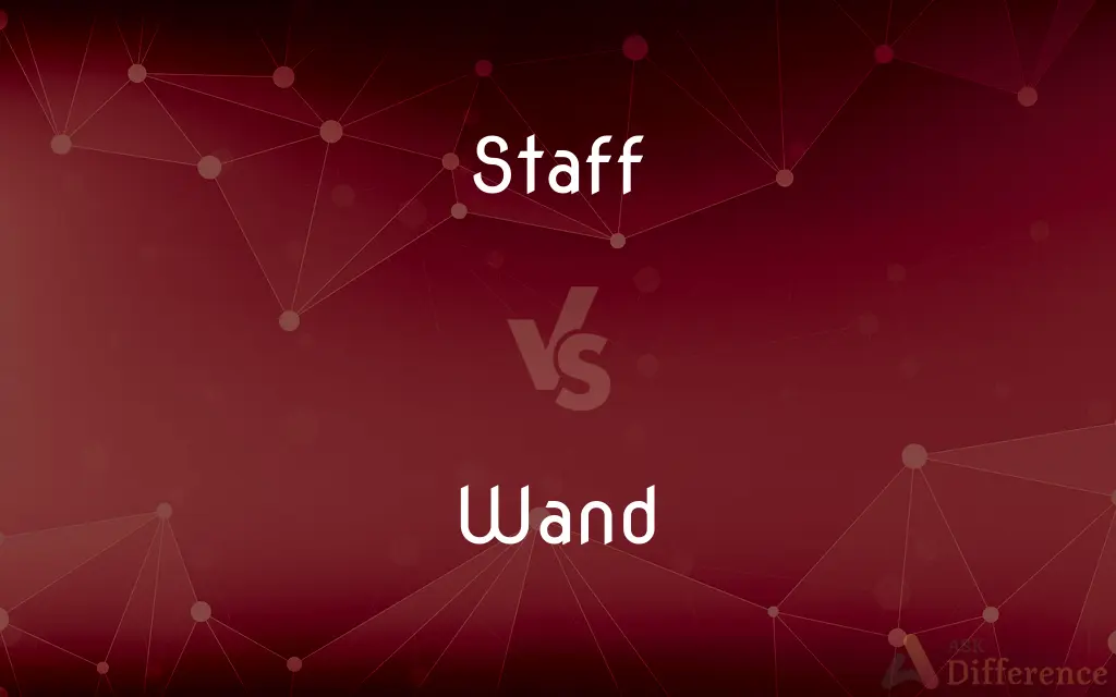 Staff vs. Wand — What's the Difference?
