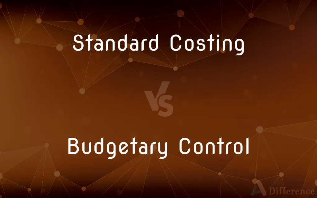 Standard Costing vs. Budgetary Control — What's the Difference?