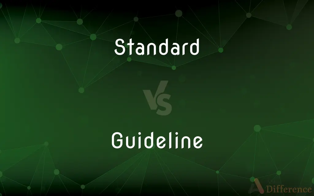 Standard vs. Guideline — What's the Difference?