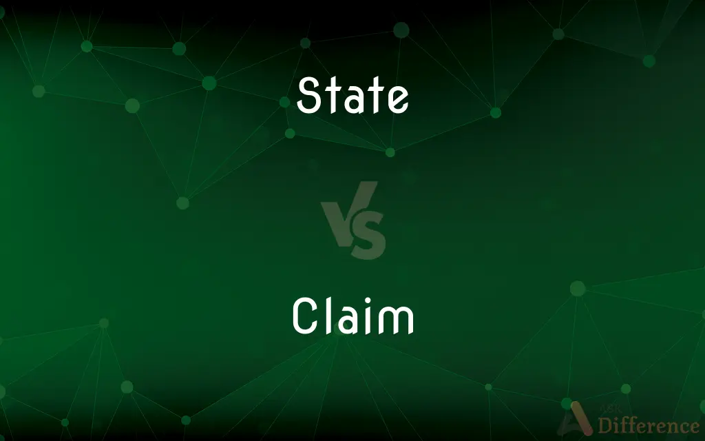 State vs. Claim — What's the Difference?