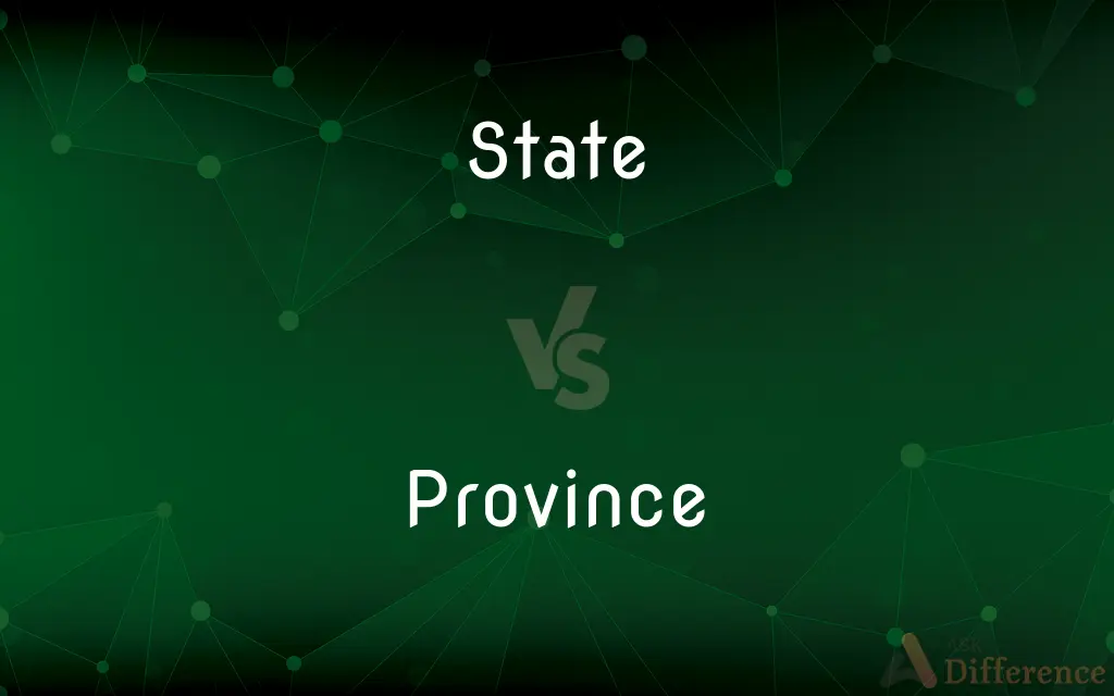 State vs. Province — What's the Difference?