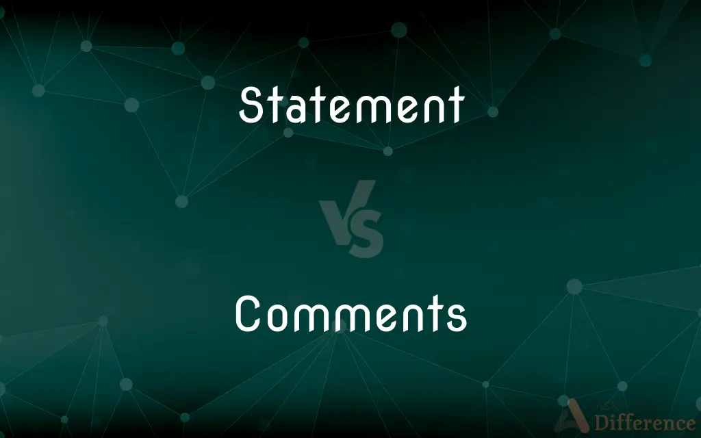 Statement vs. Comments — What's the Difference?