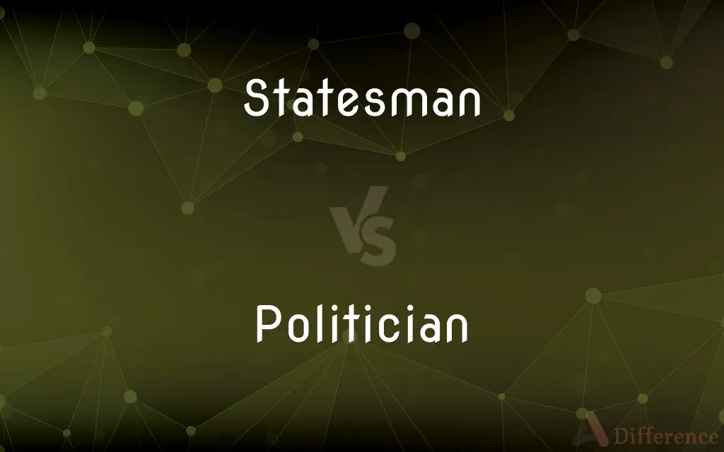 Statesman vs. Politician — What's the Difference?