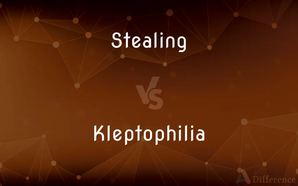Stealing vs. Kleptophilia — What's the Difference?