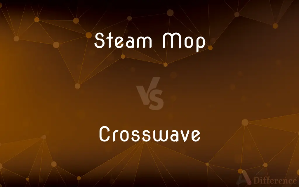 Steam Mop vs. Crosswave — What's the Difference?