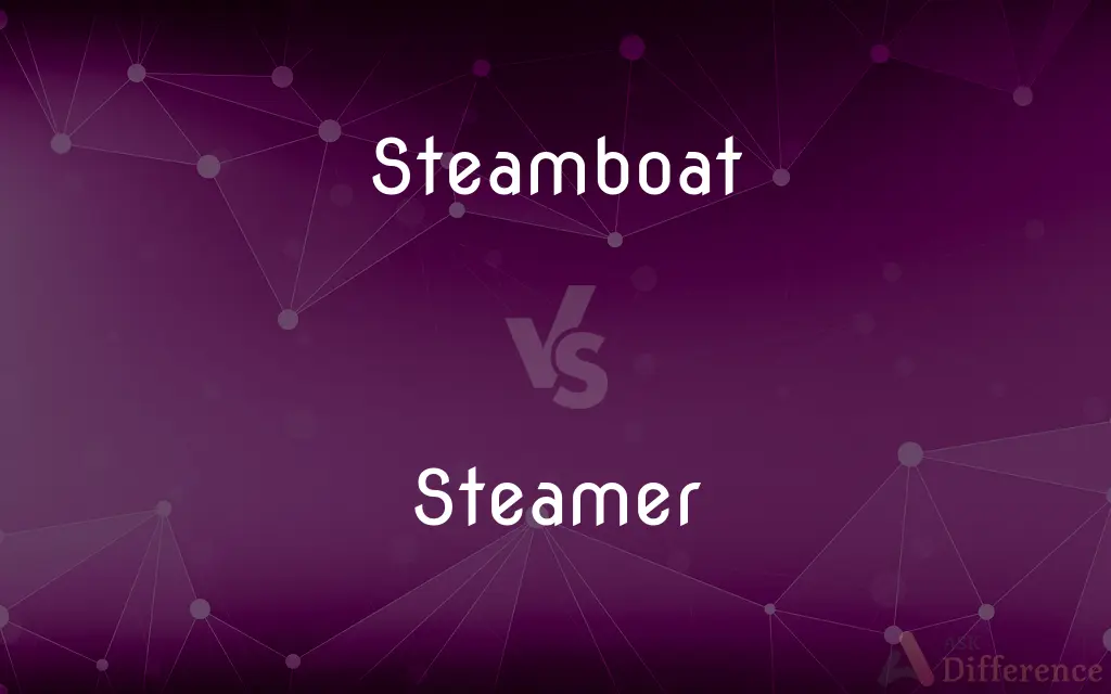 Steamboat vs. Steamer — What's the Difference?