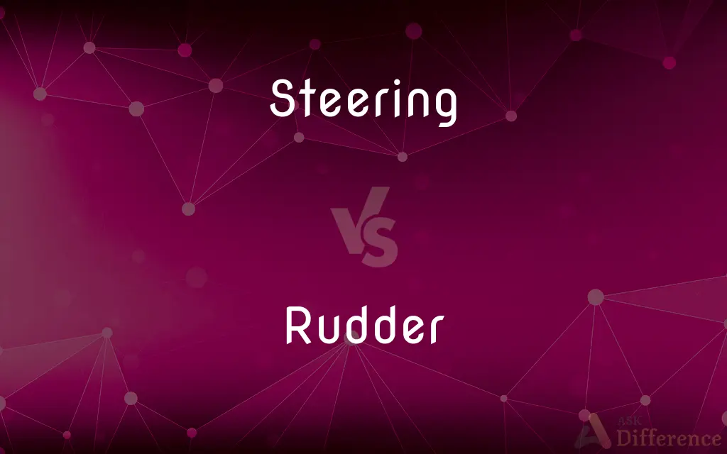 Steering vs. Rudder — What's the Difference?