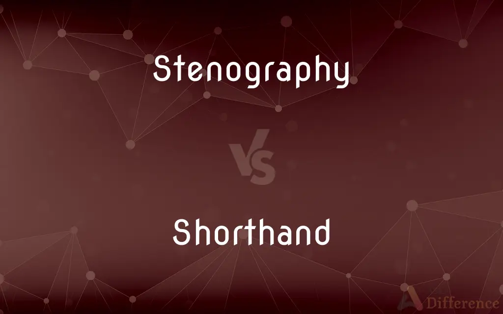 Stenography vs. Shorthand — What's the Difference?