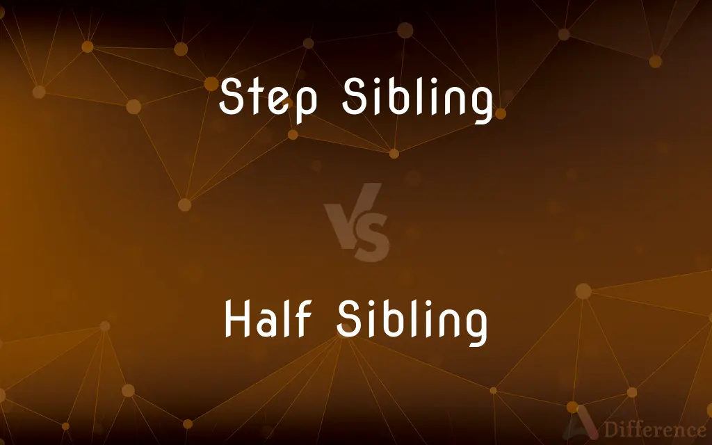 Step Sibling vs. Half Sibling — What's the Difference?
