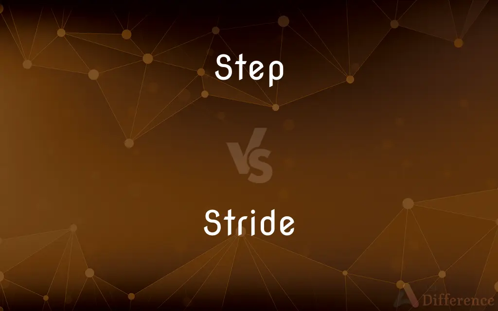 Step vs. Stride — What's the Difference?