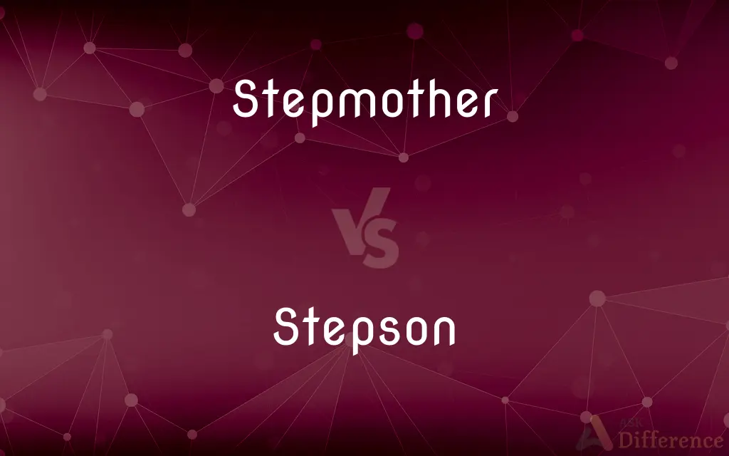 Stepmother vs. Stepson — What's the Difference?