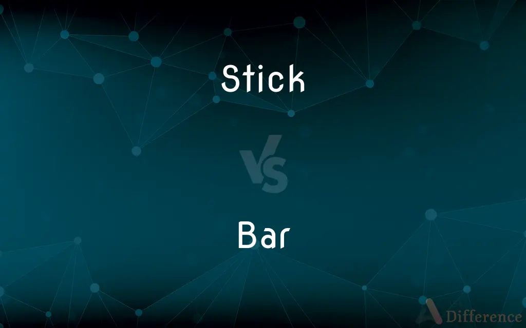 Stick vs. Bar — What's the Difference?