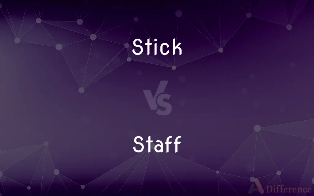 Stick vs. Staff — What's the Difference?