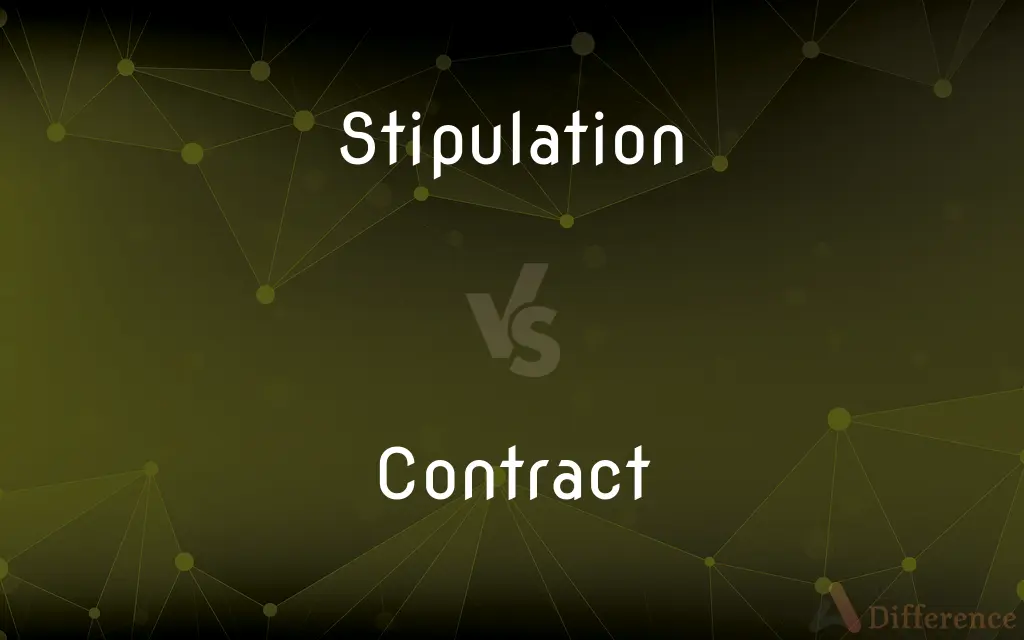 Stipulation vs. Contract — What's the Difference?
