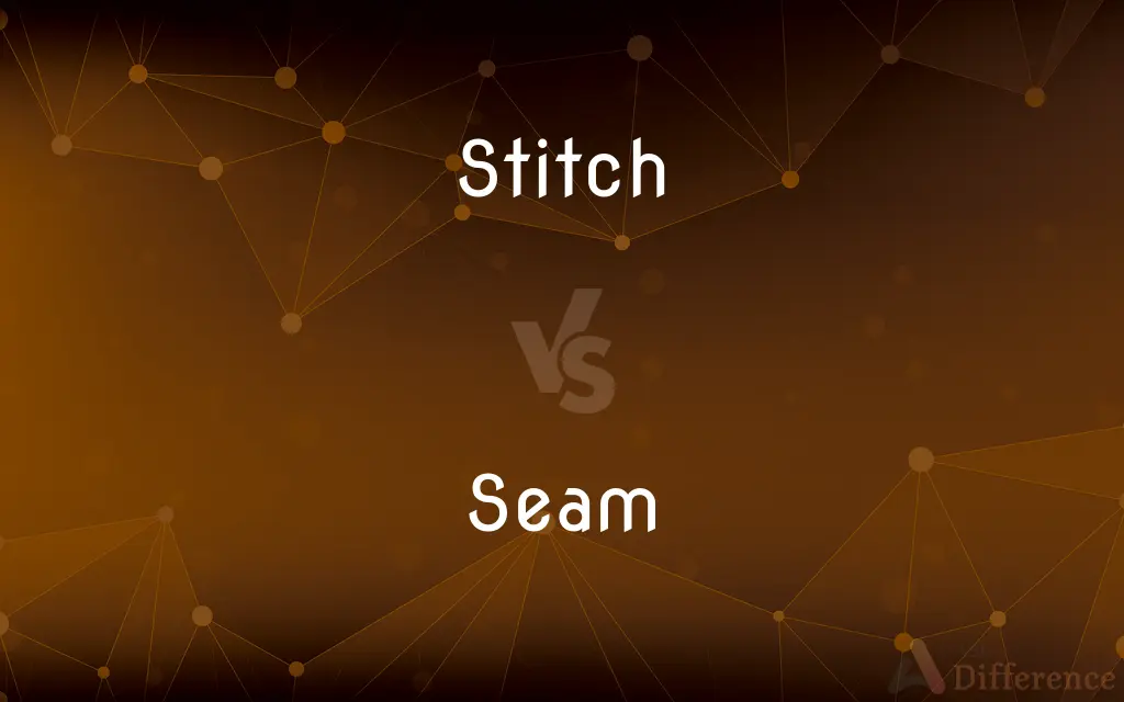 Stitch vs. Seam