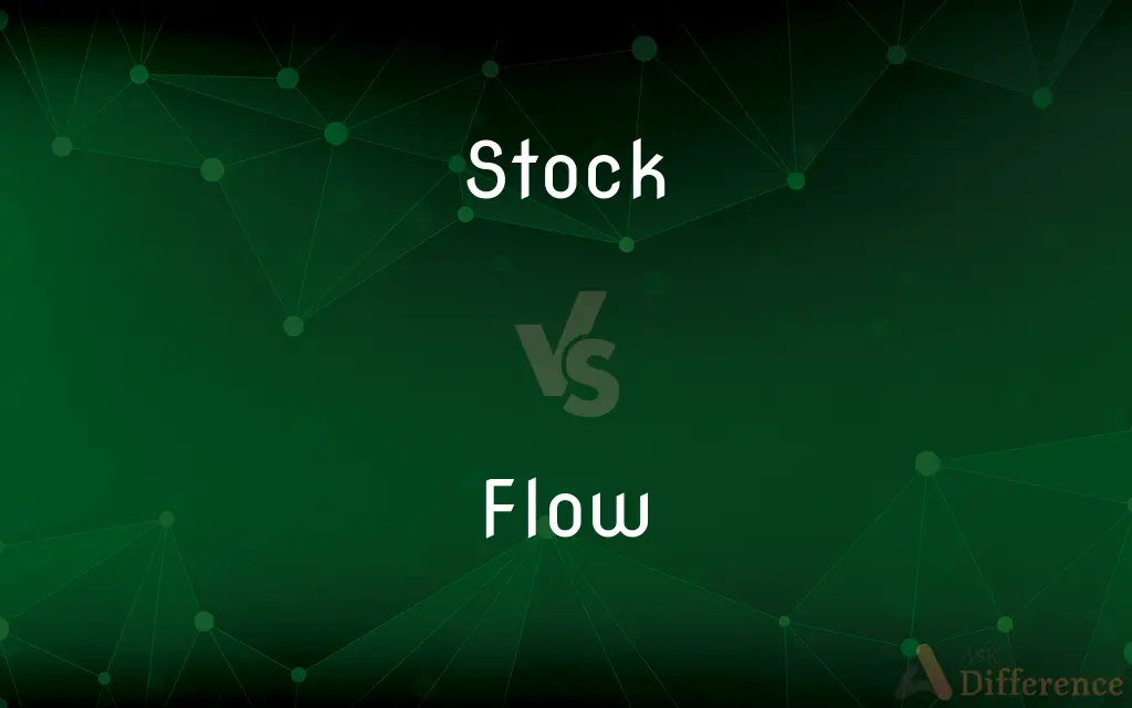 Stock vs. Flow — What's the Difference?