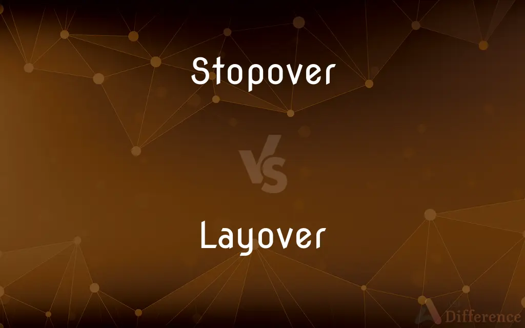 Stopover vs. Layover — What's the Difference?