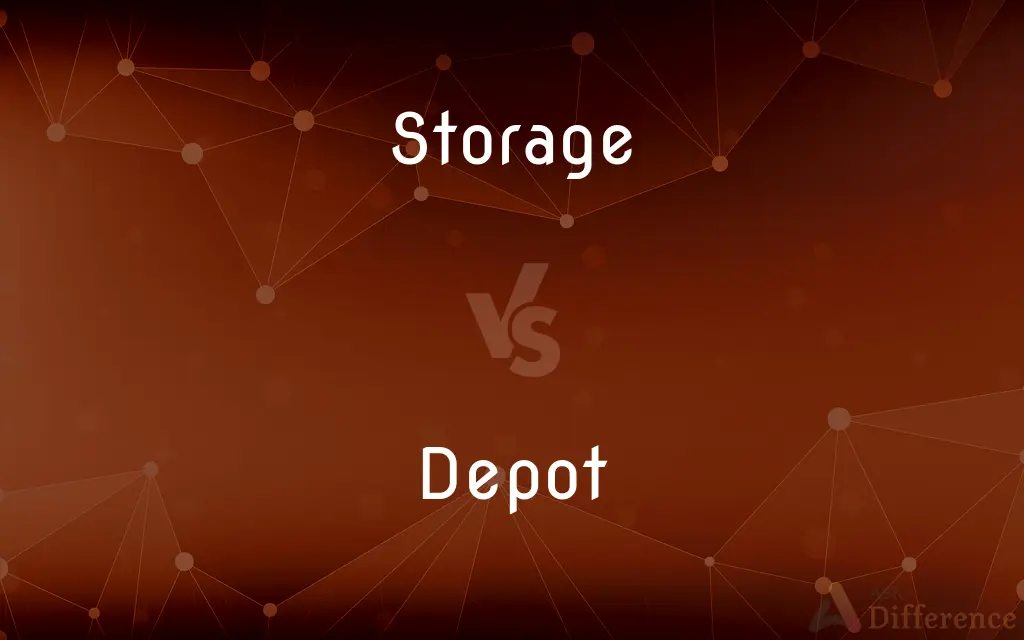 Storage vs. Depot — What's the Difference?