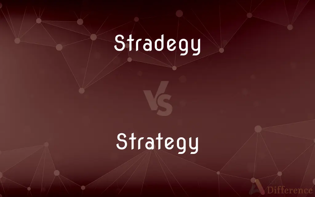 Stradegy vs. Strategy — Which is Correct Spelling?