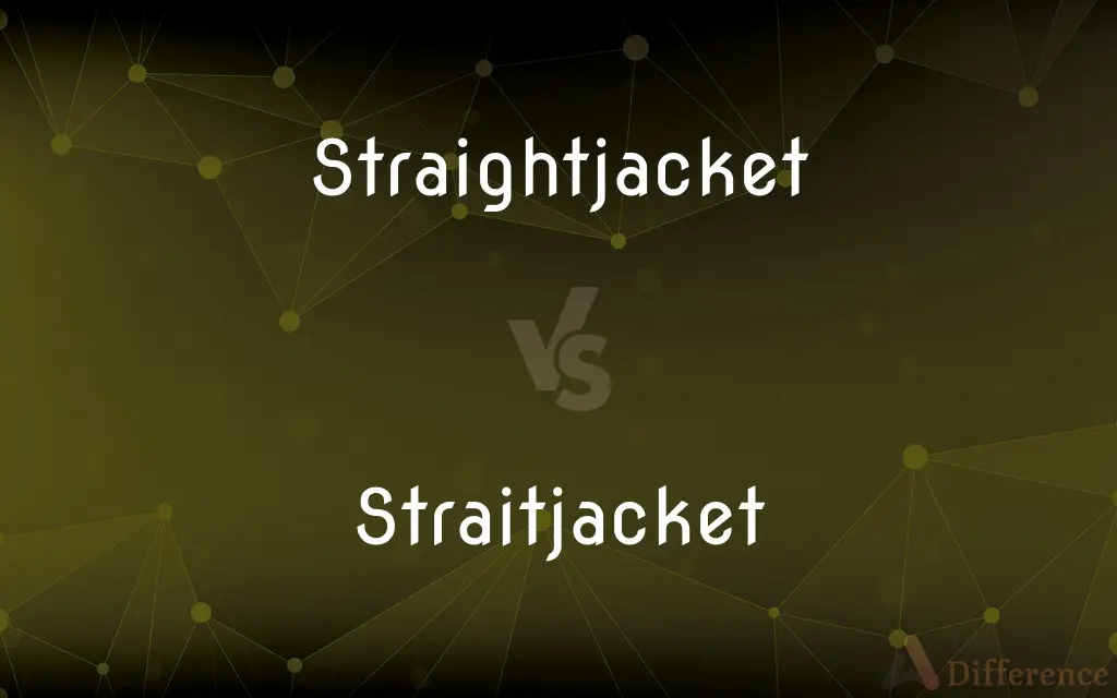 Straightjacket vs. Straitjacket — Which is Correct Spelling?