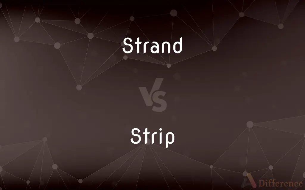 Strand vs. Strip — What's the Difference?