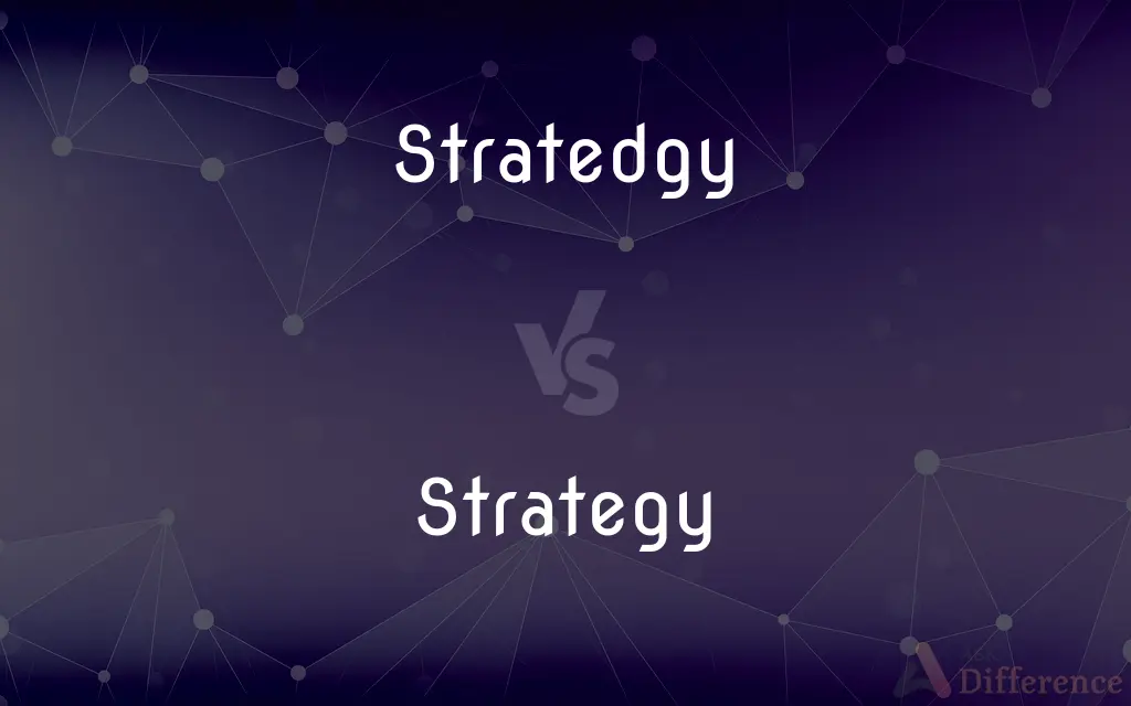 Stratedgy vs. Strategy — Which is Correct Spelling?