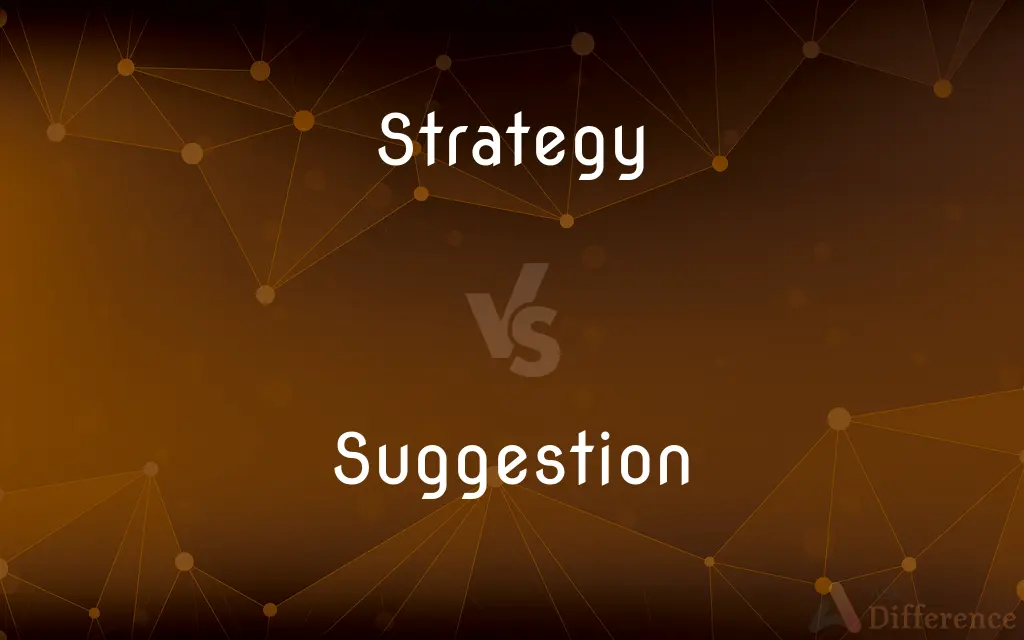 Strategy vs. Suggestion — What's the Difference?