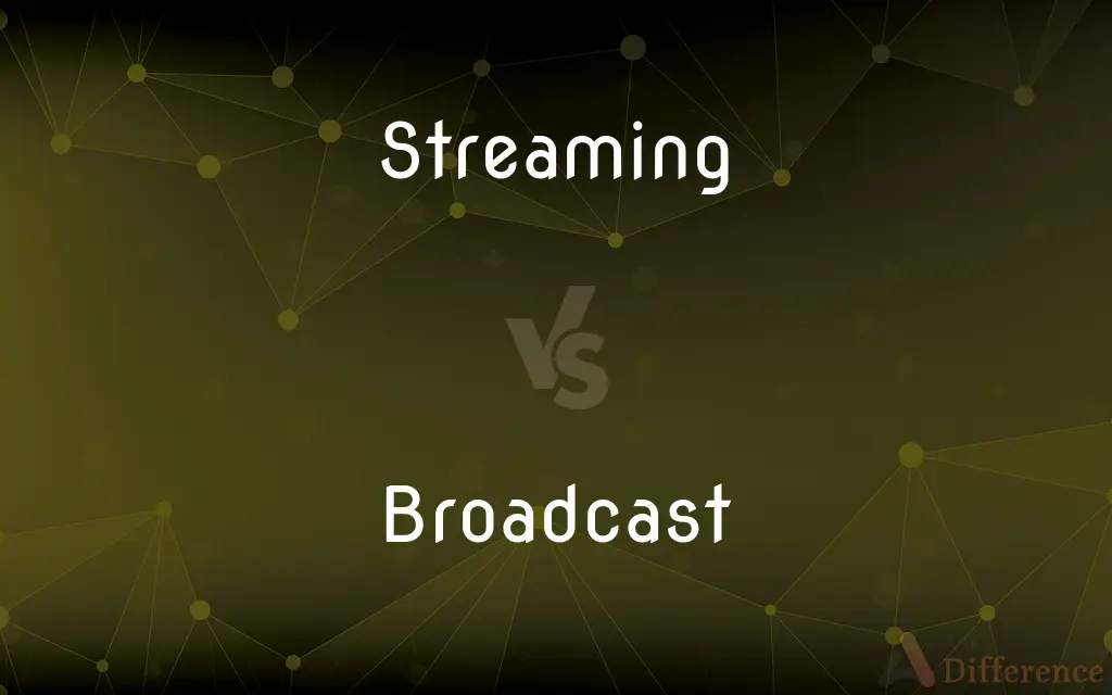 Streaming vs. Broadcast — What's the Difference?