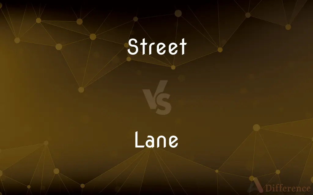 Street vs. Lane — What's the Difference?