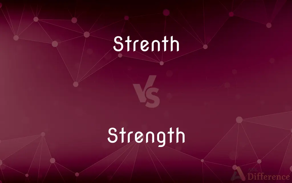 Strenth vs. Strength — Which is Correct Spelling?