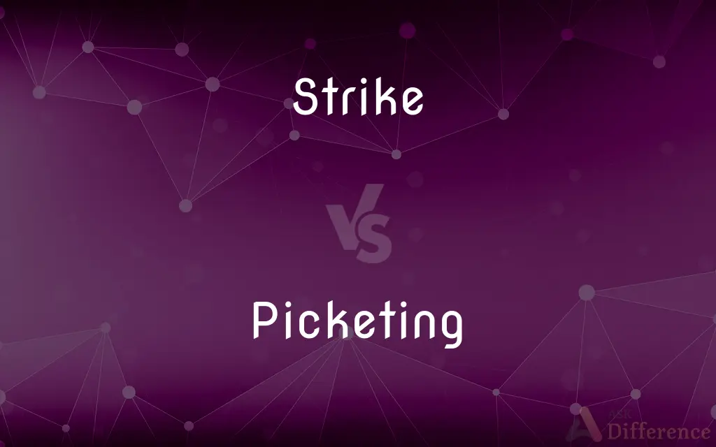 Strike vs. Picketing — What's the Difference?